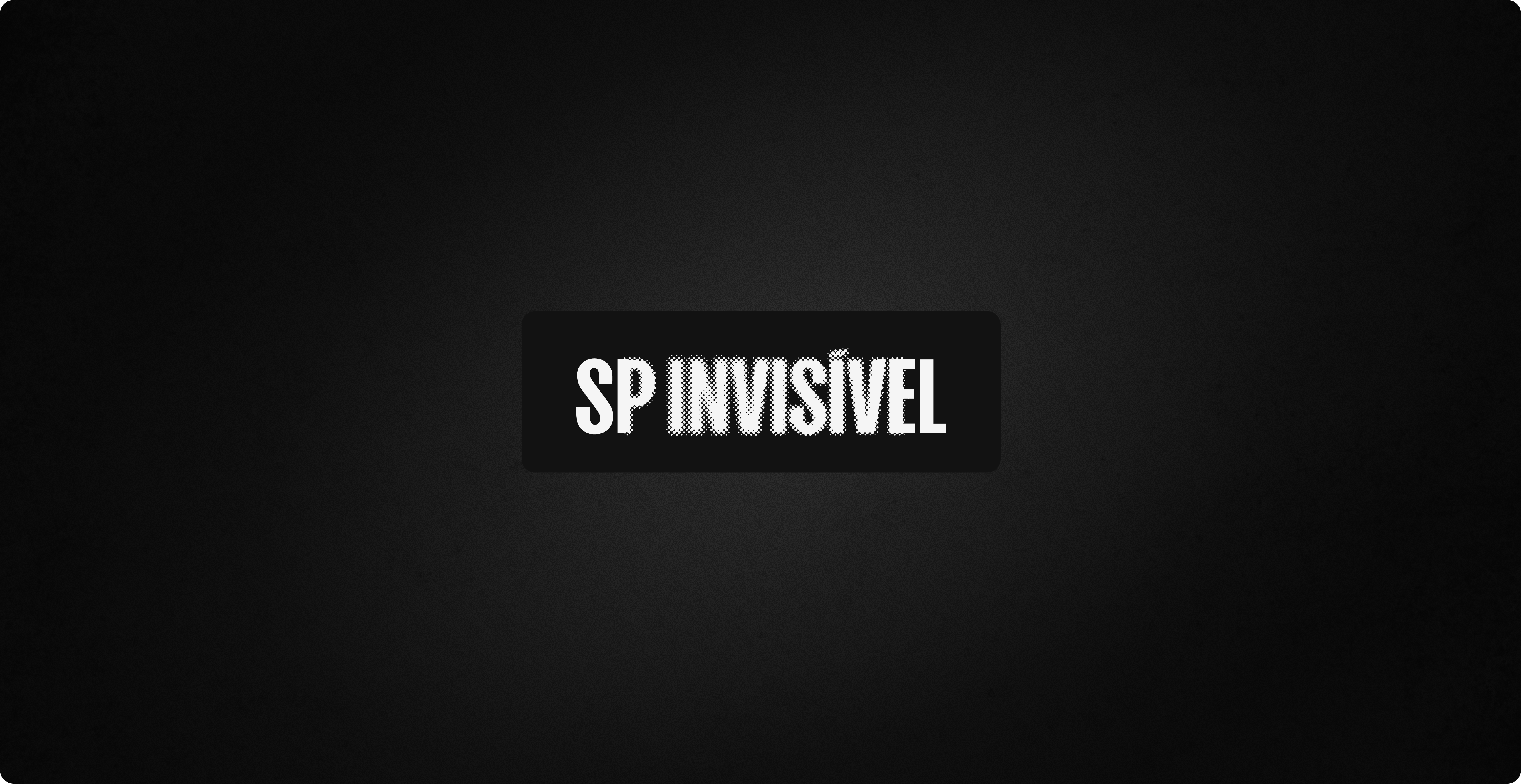 SP Invisível wordmark on a textured black background